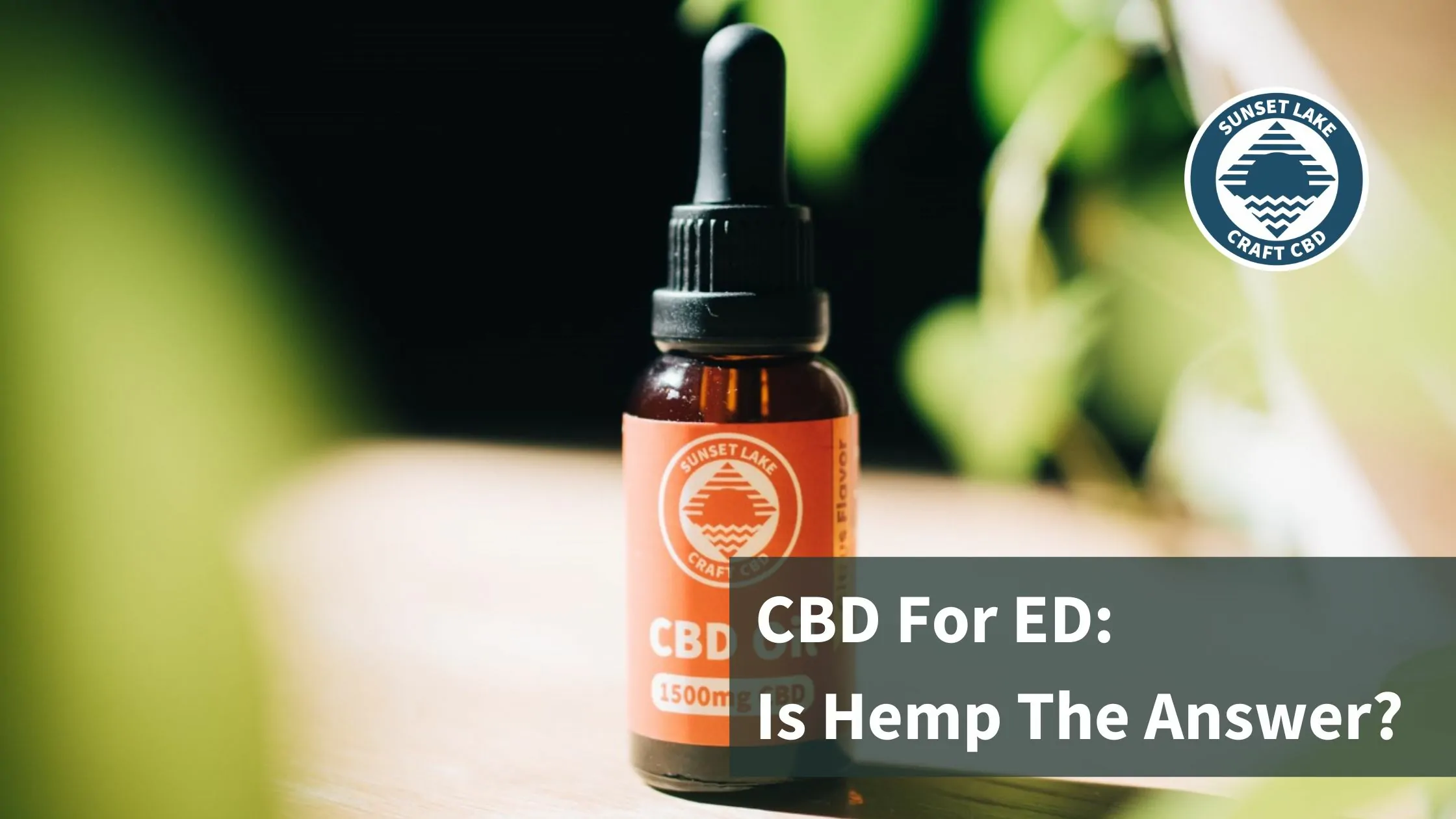CBD For ED: Is Hemp The Answer For Impotency?